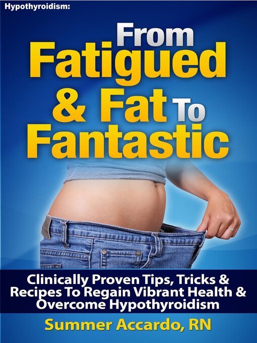 Title details for From Fatigued & Fat to Fantastic by Summer Accardo, RN - Available